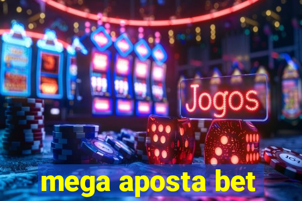 mega aposta bet